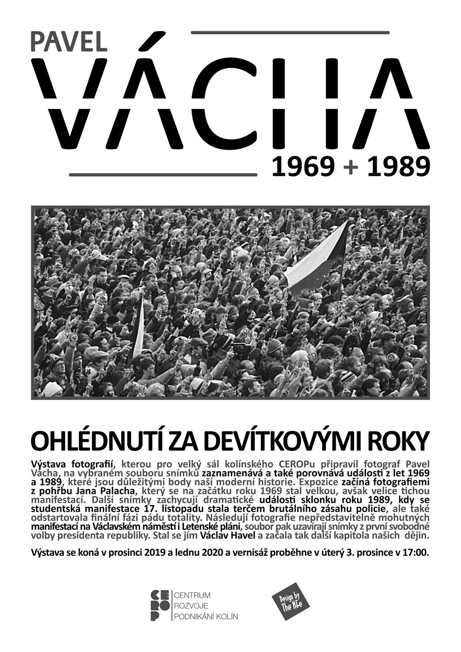 3. 12. 2019 - 31. 1. 2020 / Výstava fotografií Pavla Váchy: Ohlédnutí za devítkovými roky 1969+1989