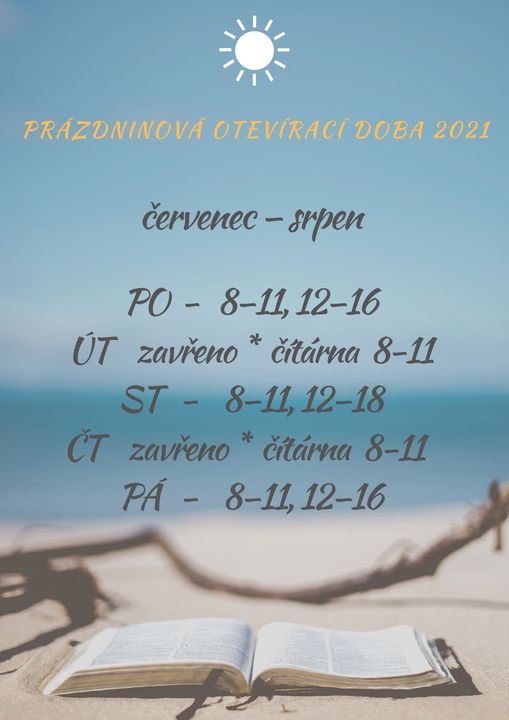 1. 7. - 31. 8. 2021 / Prázdninová otevírací doba