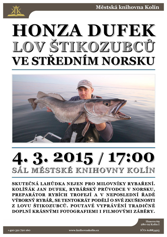 4. 3. 2015 / Přednáška Honzy Dufka - Lov štikozubců ve středním Norsku