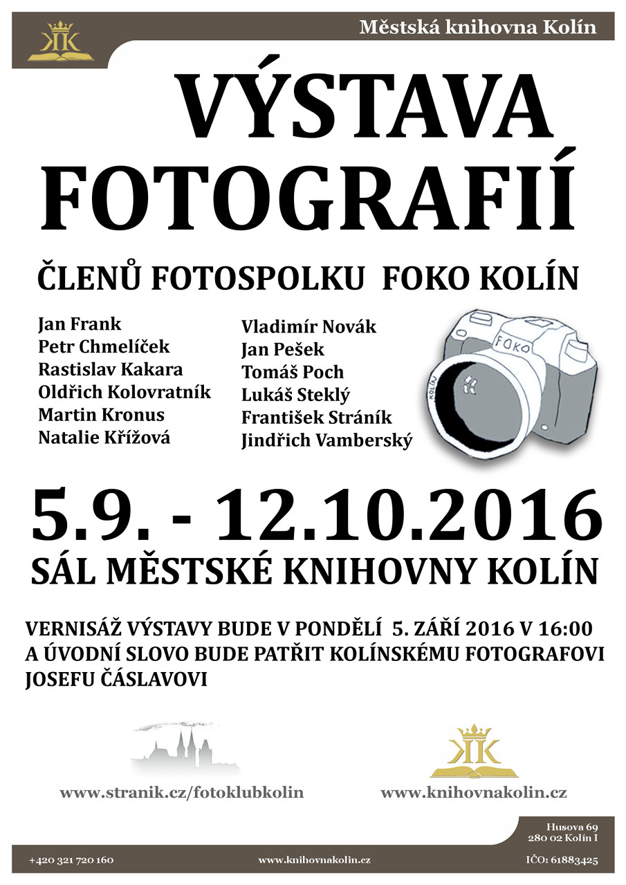 5. 9. - 12. 10. 2016 / Výstava fotografií členů fotospolku FoKo Kolín