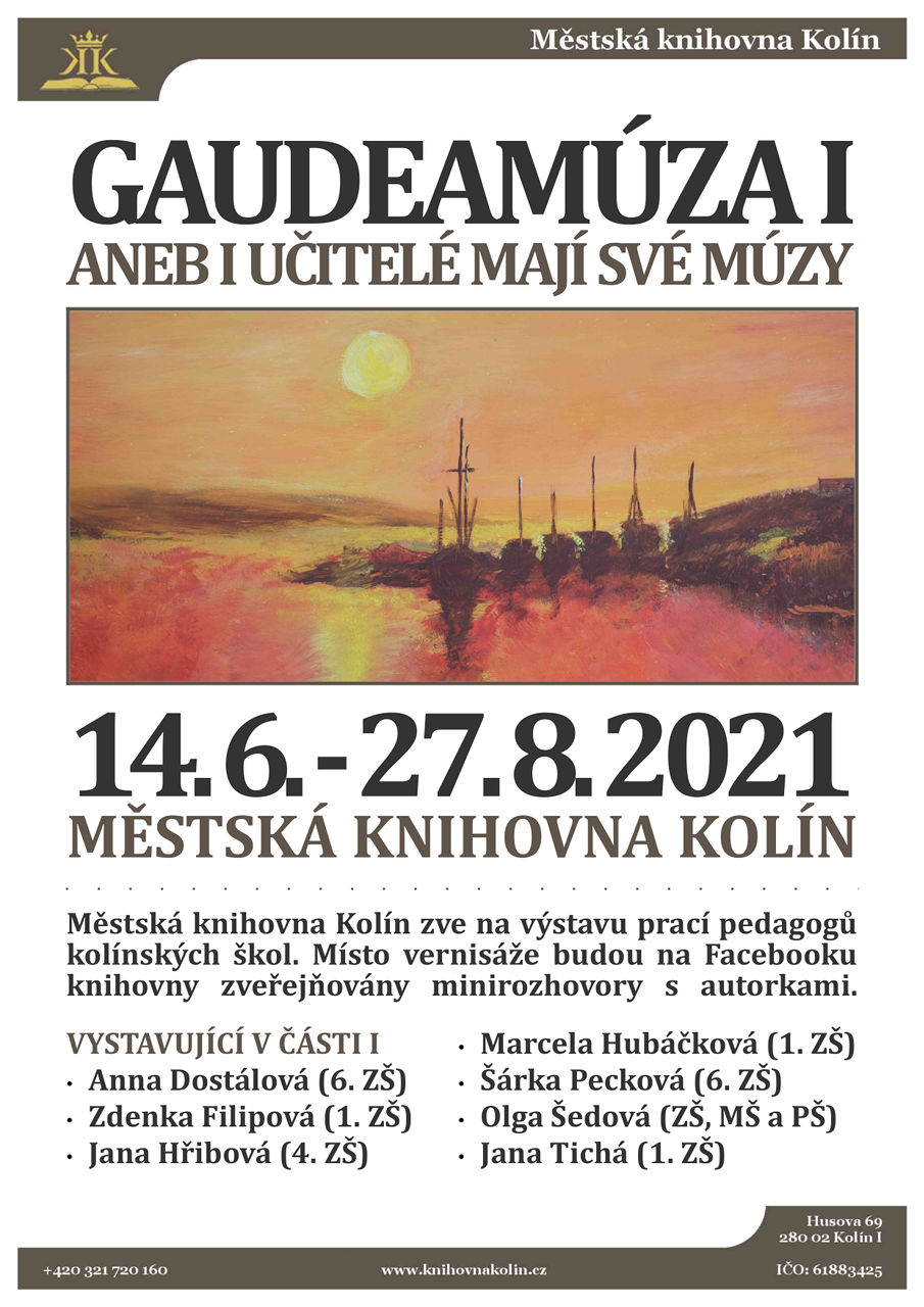 14. 6. - 27. 8. 2021 / Výstava GaudeaMúza I aneb I učitelé mají své múzy