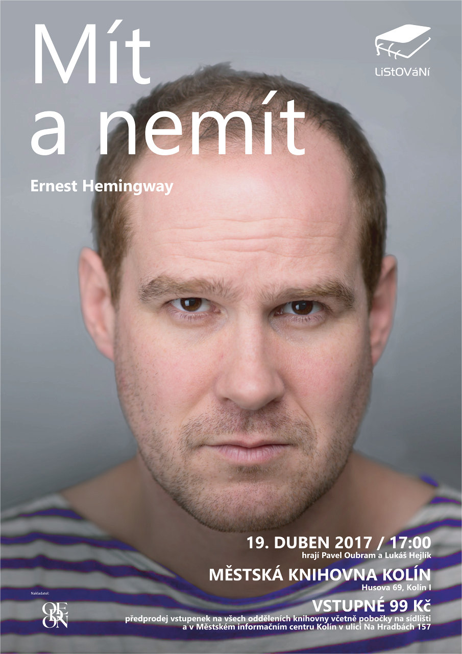 19. 4. 2017 / LiStOVáNí.cz - Mít a nemít (Ernest Hemingway)