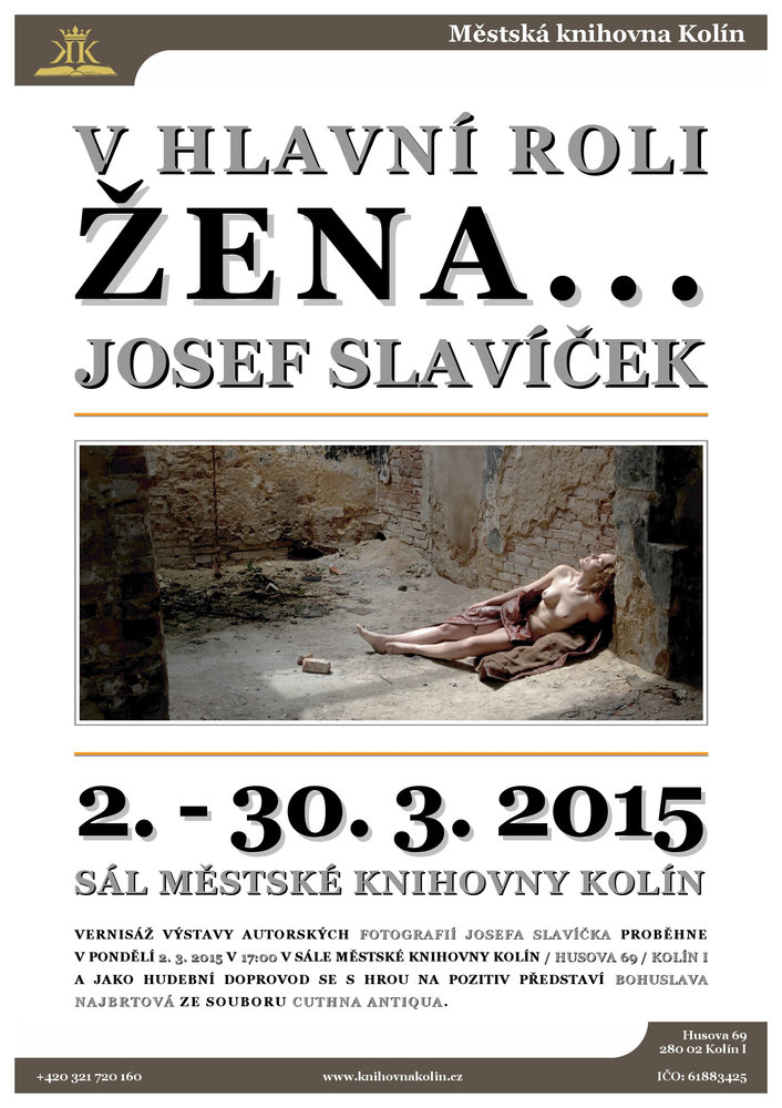 2. - 30. 3. 2015 / Výstava fotografií Josefa Slavíčka