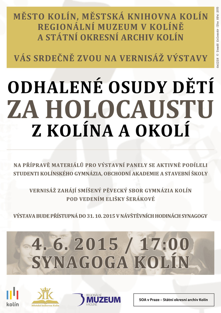 5. 6. - 31. 10. 2015 / Výstava v synagoze - Odhalené osudy dětí za holocaustu z Kolína a okolí