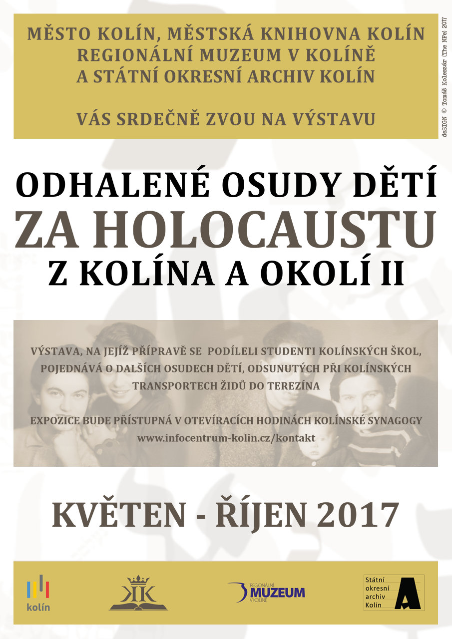 27. 4. - 31. 10. 2017 / Výstava v synagoze - Odhalené osudy dětí za holocaustu z Kolína a okolí II